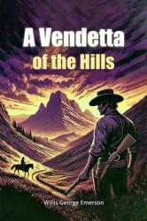 A Vendetta Of The Hills (ISBN: 9789368090977)