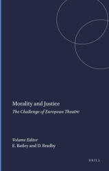 Morality and Justice: The Challenge of European Theatre (ISBN: 9789042013889)