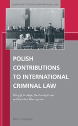 Contribuții poloneze la dreptul penal internațional (ISBN: 9789004712683)
