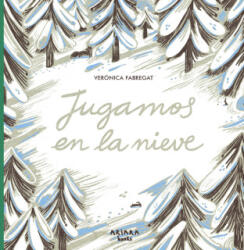 Jugamos en la nieve - VERONICA FABREGAT (ISBN: 9788418972621)