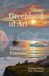 Greenland in Art Emanuel A Petersen (ISBN: 9786664778219)