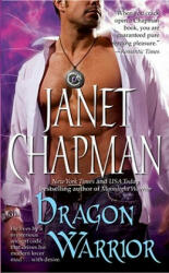 Dragon Warrior - Janet Chapman (ISBN: 9781439159897)