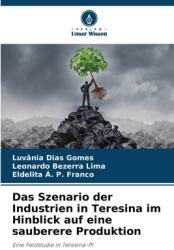 Das Szenario der Industrien in Teresina im Hinblick auf eine sauberere Produktion (ISBN: 9786208638658)