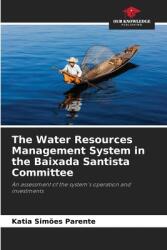 The Water Resources Management System in the Baixada Santista Committee (ISBN: 9786208607579)