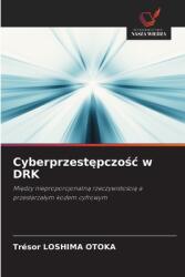 Cyberprzest amp; #281; pczo amp; #347; c w DRK (ISBN: 9786208605360)