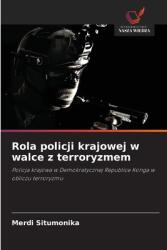 Rola policji krajowej w walce z terroryzmem (ISBN: 9786208616274)