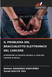 Il Problema del Braccialetto Elettronico del Carcere (ISBN: 9786208602819)