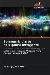 Somnus I: L'arte dell'ipnosi intrigante (ISBN: 9786208596682)