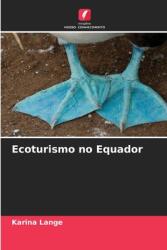 Ecoturismo no Equador (ISBN: 9786208593629)