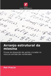 Arranjo estrutural da miosina (ISBN: 9786208589035)