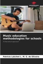Music education methodologies for schools (ISBN: 9786208584849)