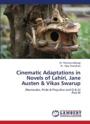 Cinematic Adaptations in Novels of Lahiri, Jane Austen amp; Vikas Swarup (ISBN: 9786208426842)