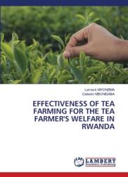 Effectiveness of Tea Farming for the Tea Farmer's Welfare in Rwanda (ISBN: 9786208422448)