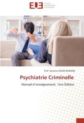 Psychiatrie Criminelle (ISBN: 9786206729747)
