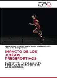 Impacto de Los Juegos Predeportivos (ISBN: 9786200029546)