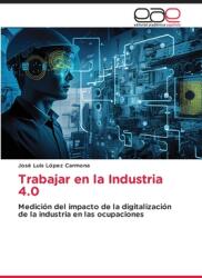 Trabajar en la Industria 4.0 (ISBN: 9786200020703)