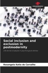 Social inclusion and exclusion in postmodernity (ISBN: 9786202599542)