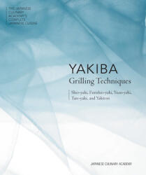 Yakiba Grilling Techniques - Akira Saito, Shuichi Yamagata (ISBN: 9784911188101)