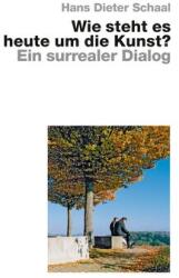 Cum stă arta azi? - Un dialog suprarealist (ISBN: 9783869050393)