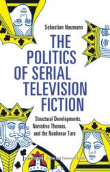 The Politics of Serial Television Fiction (ISBN: 9783837675689)