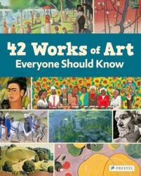 42 Works of Art Everyone Should Know (ISBN: 9783791376158)