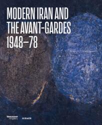 Modern Iran and the Avant-gardes (ISBN: 9783777444765)