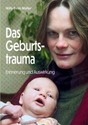 Das Geburtstrauma: Erinnerung und Auswirkung (ISBN: 9783759777508)