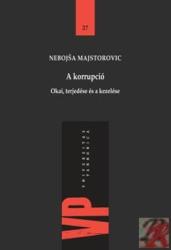 A KORRUPCIÓ. OKAI, TERJEDÉSE ÉS A KEZELÉSE (ISBN: 9789636934897)