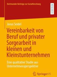 Vereinbarkeit von Beruf und privater Sorgearbeit in kleinen und Kleinstunternehmen (ISBN: 9783658475284)