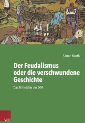 Der Feudalismus oder die verschwundene Geschichte (ISBN: 9783525311561)
