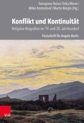 Conflict și continuitate: Biografii religioase în secolele XIX și XX (ISBN: 9783525500644)