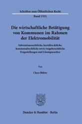 Die wirtschaftliche Betätigung von Kommunen im Rahmen der Elektromobilität (ISBN: 9783428192588)