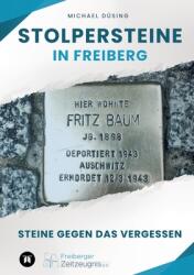 Stolpersteine in Freiberg: Steine gegen das Vergessen (ISBN: 9783384026163)