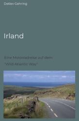 Irland: Eine Motorradreise auf dem Wild Atlantic Way (ISBN: 9783347685840)