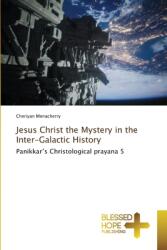 Jesus Christ the Mystery in the Inter-Galactic History (ISBN: 9783330702684)
