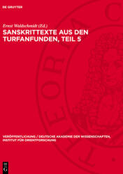 Sanskrittexte Aus Den Turfanfunden, Teil 5 (ISBN: 9783112704387)