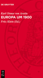 Europa Um 1900: Texte Eines Kolloquiums; (ISBN: 9783112702369)