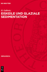 Eiskeile Und Glaziale Sedimentation (ISBN: 9783112741320)