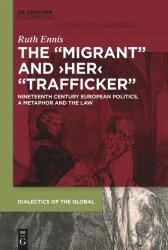 The Migrant and her Trafficker (ISBN: 9783111428864)