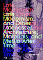 Late Modernism and Other Latenesses (ISBN: 9783038604419)
