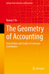 The Geometry of Accounting: From Debits and Credits to Cartesian Coordinates (ISBN: 9783031888915)