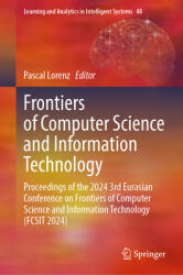 Frontiers of Computer Science and Information Technology: Proceedings of the 2024 3rd Eurasian Conference on Frontiers of Computer Science and Informa (ISBN: 9783031886485)