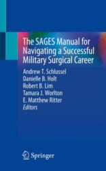 The SAGES Manual for Navigating a Successful Military Surgical Career (ISBN: 9783031884894)