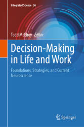 Decision-Making in Life and Work: Foundations, Strategies, and Current Neuroscience (ISBN: 9783031884146)