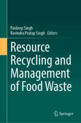Resource Recycling and Management of Food Waste (ISBN: 9783031866876)