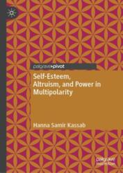 Self-Esteem, Altruism, and Power in Multipolarity (ISBN: 9783031866395)