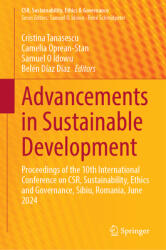 Advancements in Sustainable Development: Proceedings of the 10th International Conference on Csr, Sustainability, Ethics and Governance, Sibiu, Romani (ISBN: 9783031863363)