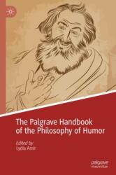 The Palgrave Handbook of the Philosophy of Humor (ISBN: 9783031862465)