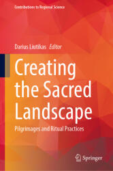 Creating the Sacred Landscape: Pilgrimages and Ritual Practices (ISBN: 9783031862311)