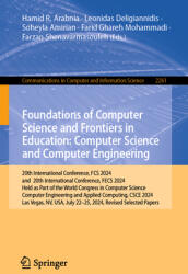 Foundations of Computer Science and Frontiers in Education: Computer Science and Computer Engineering: 20th International Conference, Fcs 2024, and 20 (ISBN: 9783031859298)